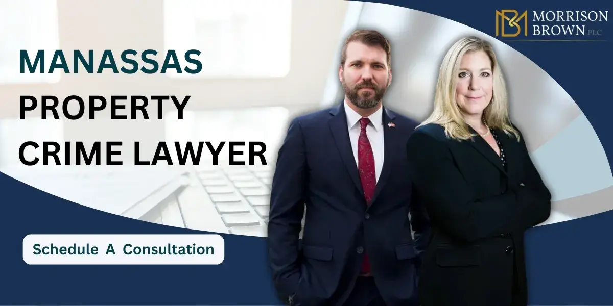 Hire a trusted Manassas Property Crime Lawyer to defend your rights