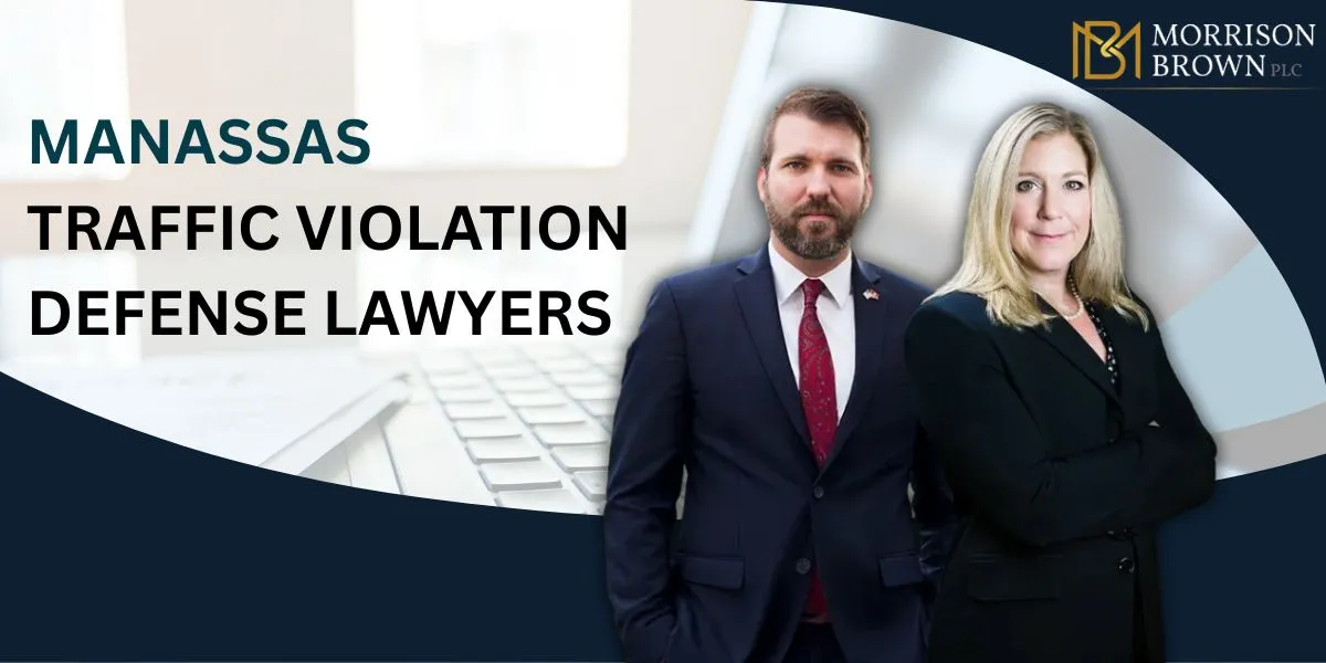 Hire Trusted Manassas Traffic Violation Defense Lawyers to Protect Your Driving Record and Defend Against Serious Traffic Charges