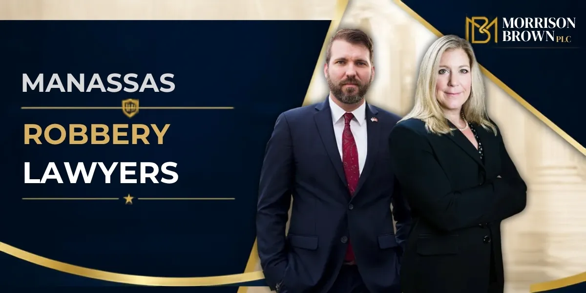 Hire a Top Rated Manassas Robbery Lawyers to Defend Your Rights Against Serious Robbery Charges